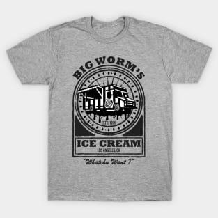 Big Worm's Ice Cream - "Whatchu Want?" - Los Angeles, CA T-Shirt
